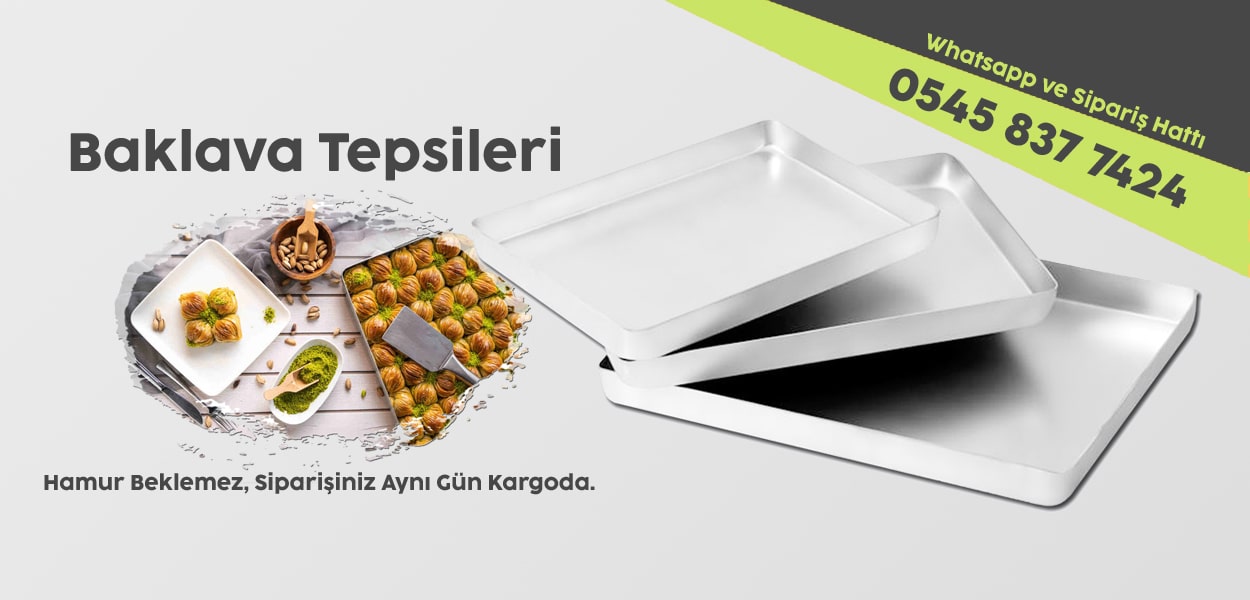 Toptan, Kaliteli ve Ucuz Baklava Tepsisi Satışı ve İmalatı